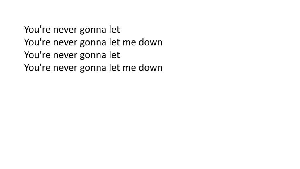 you re never gonna let you re never gonna