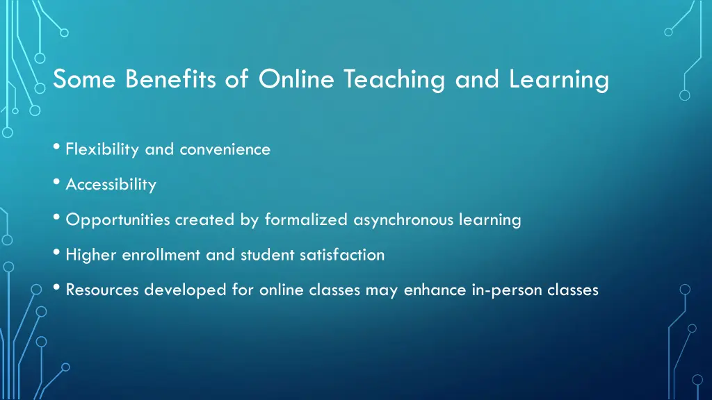some benefits of online teaching and learning