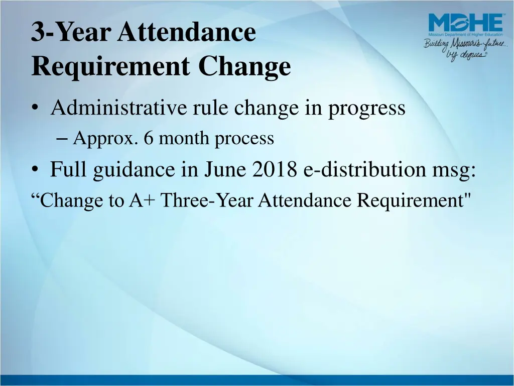3 year attendance requirement change