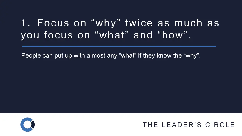 1 focus on why twice as much as you focus on what