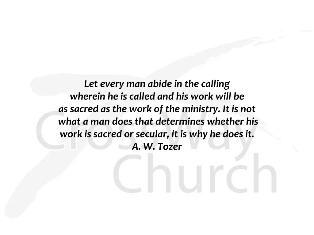 let every man abide in the calling wherein