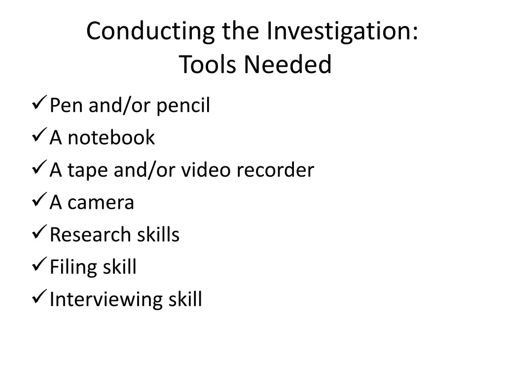 conducting the investigation tools needed