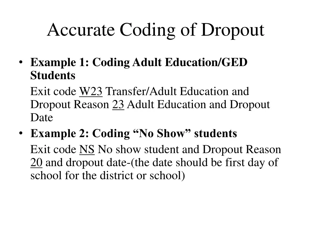 accurate coding of dropout