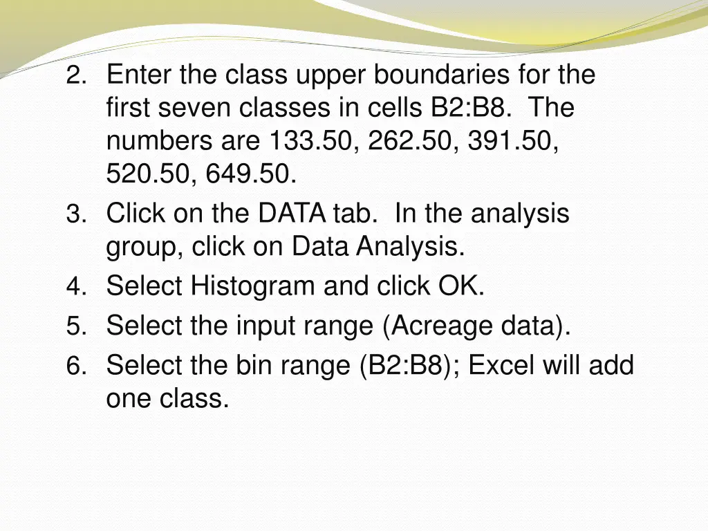 2 enter the class upper boundaries for the first