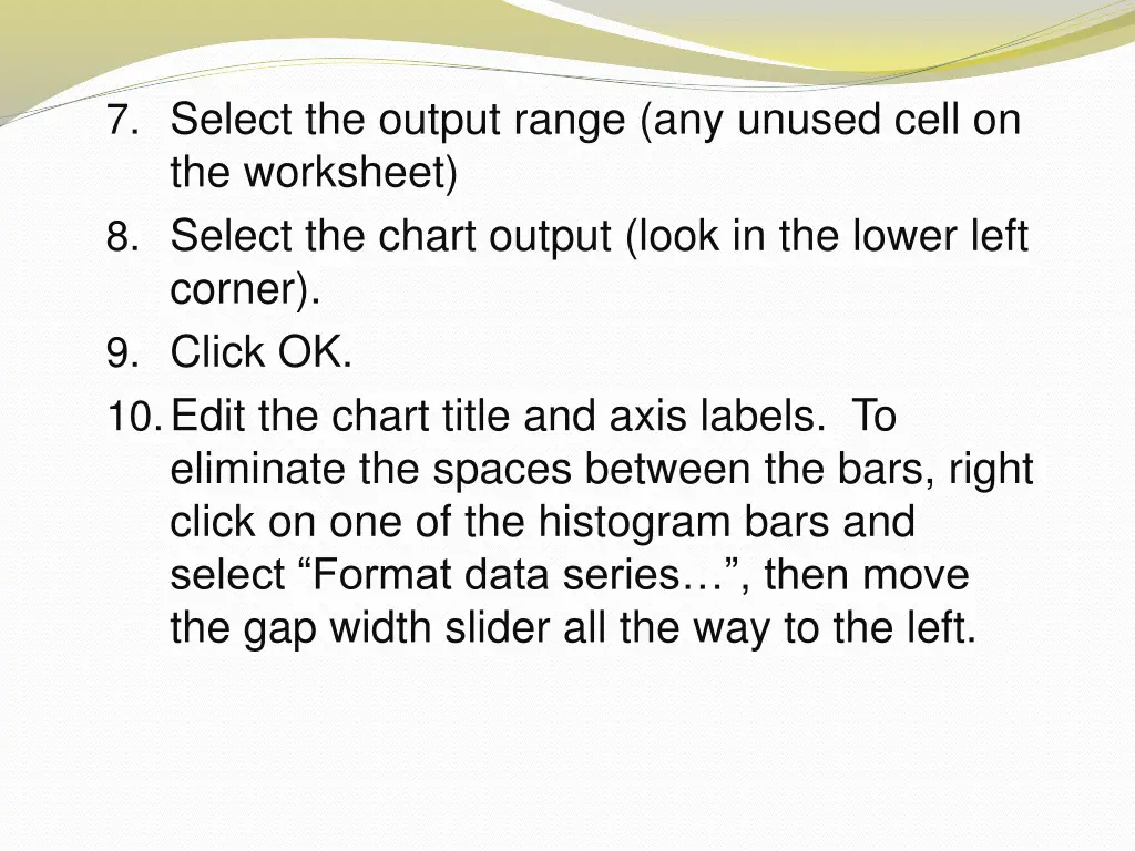 7 select the output range any unused cell