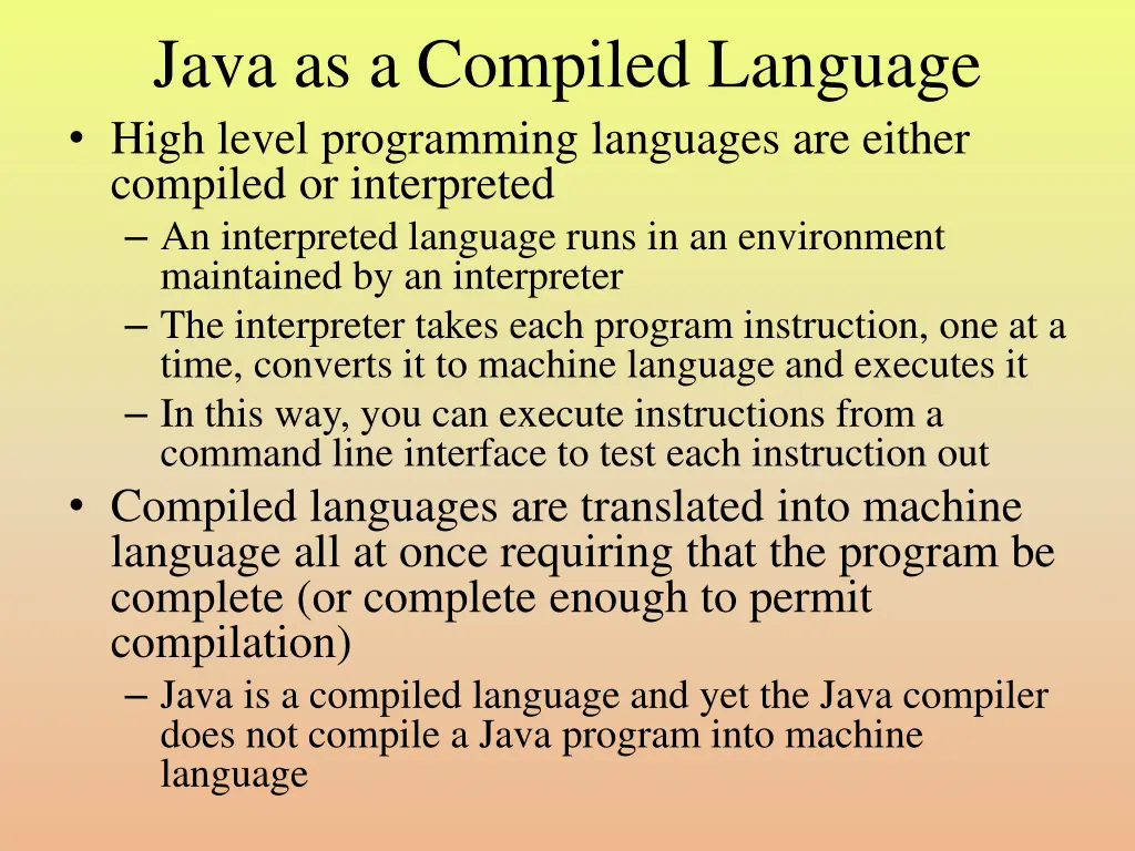 java as a compiled language high level