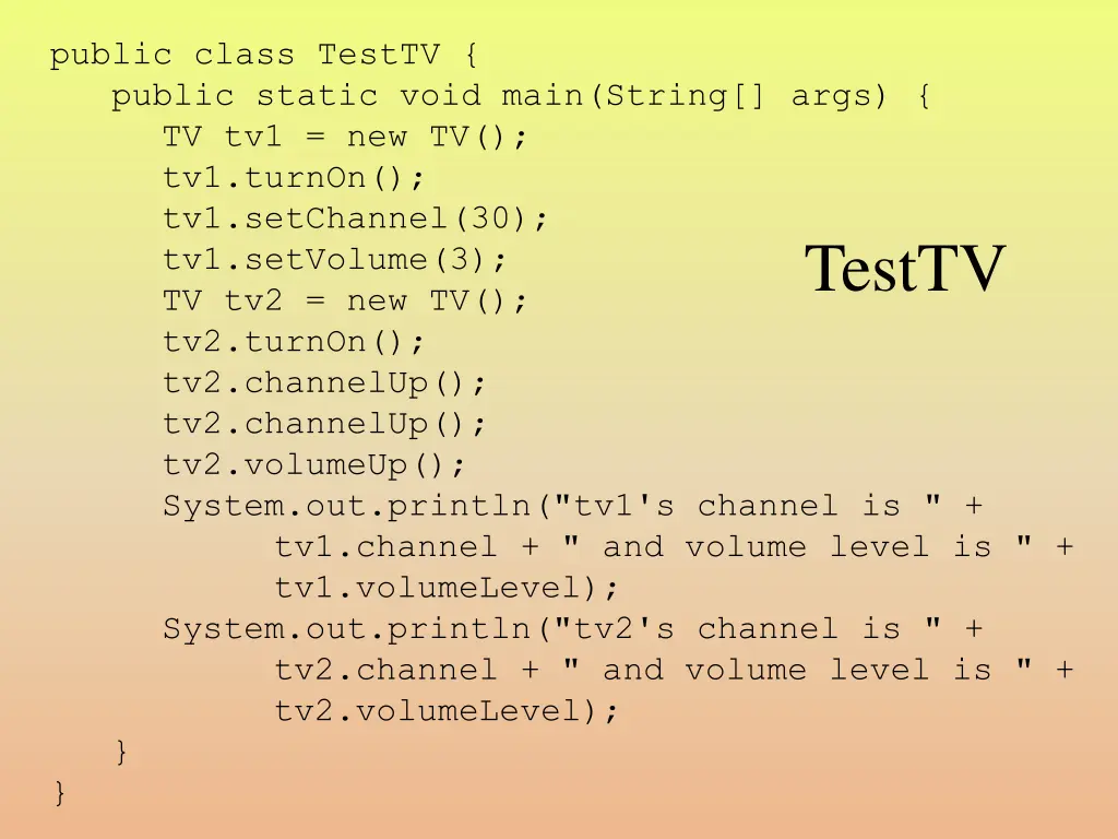 public class testtv public static void main