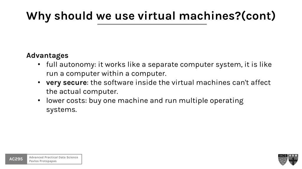 why should we use virtual machines cont