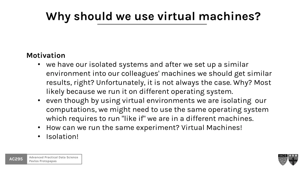 why should we use virtual machines