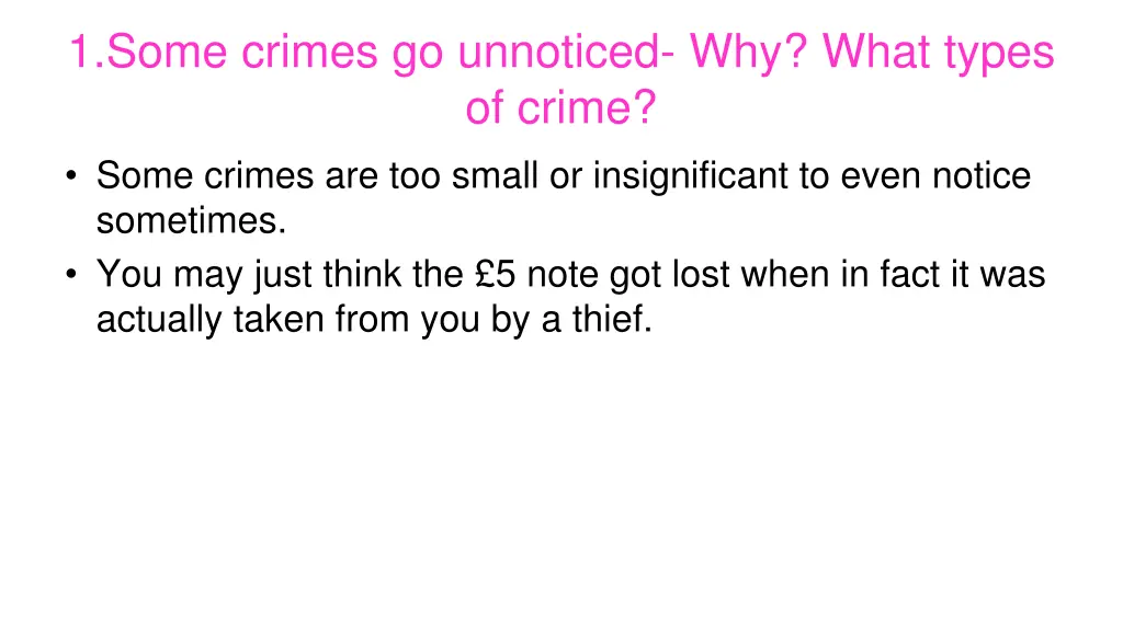 1 some crimes go unnoticed why what types