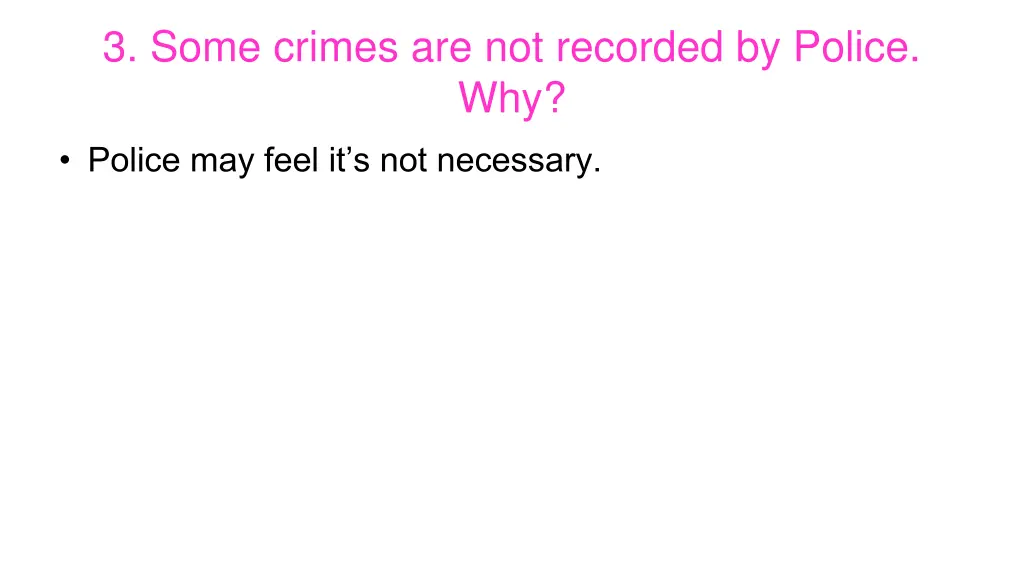 3 some crimes are not recorded by police why