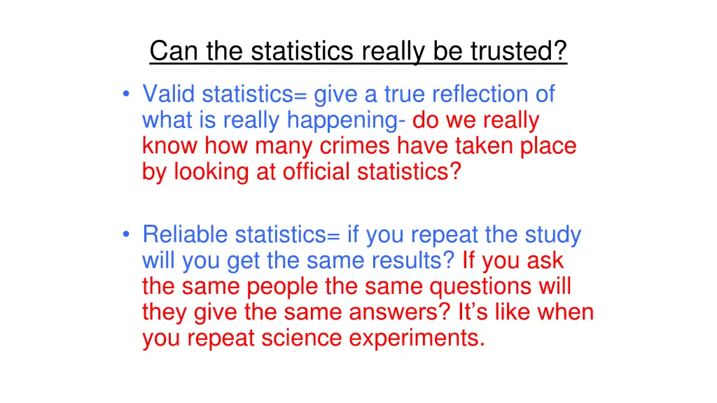 can the statistics really be trusted