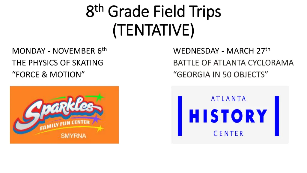8 8 th th grade field trips grade field trips