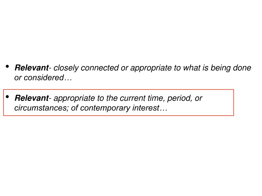 relevant closely connected or appropriate to what