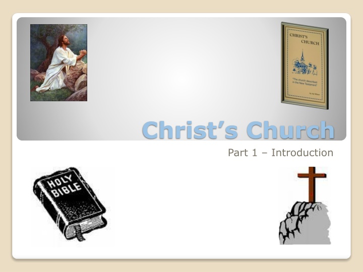 christ s church part 1 introduction