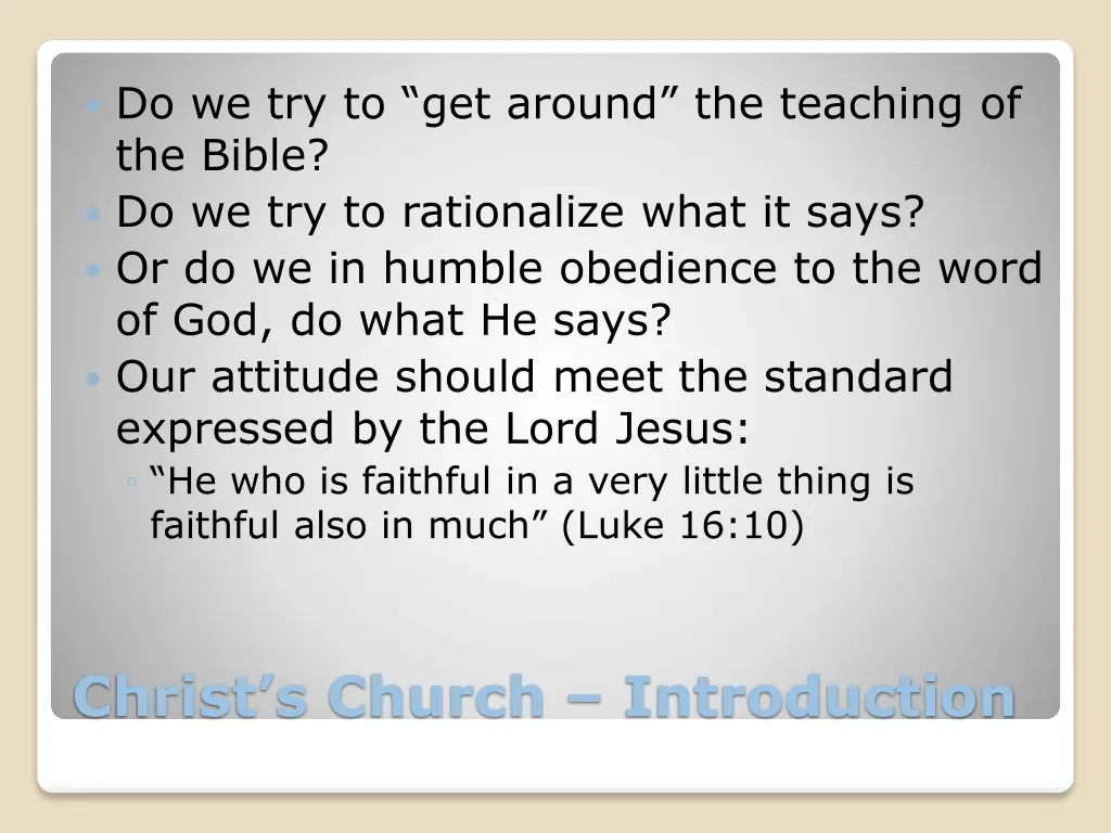 do we try to get around the teaching of the bible