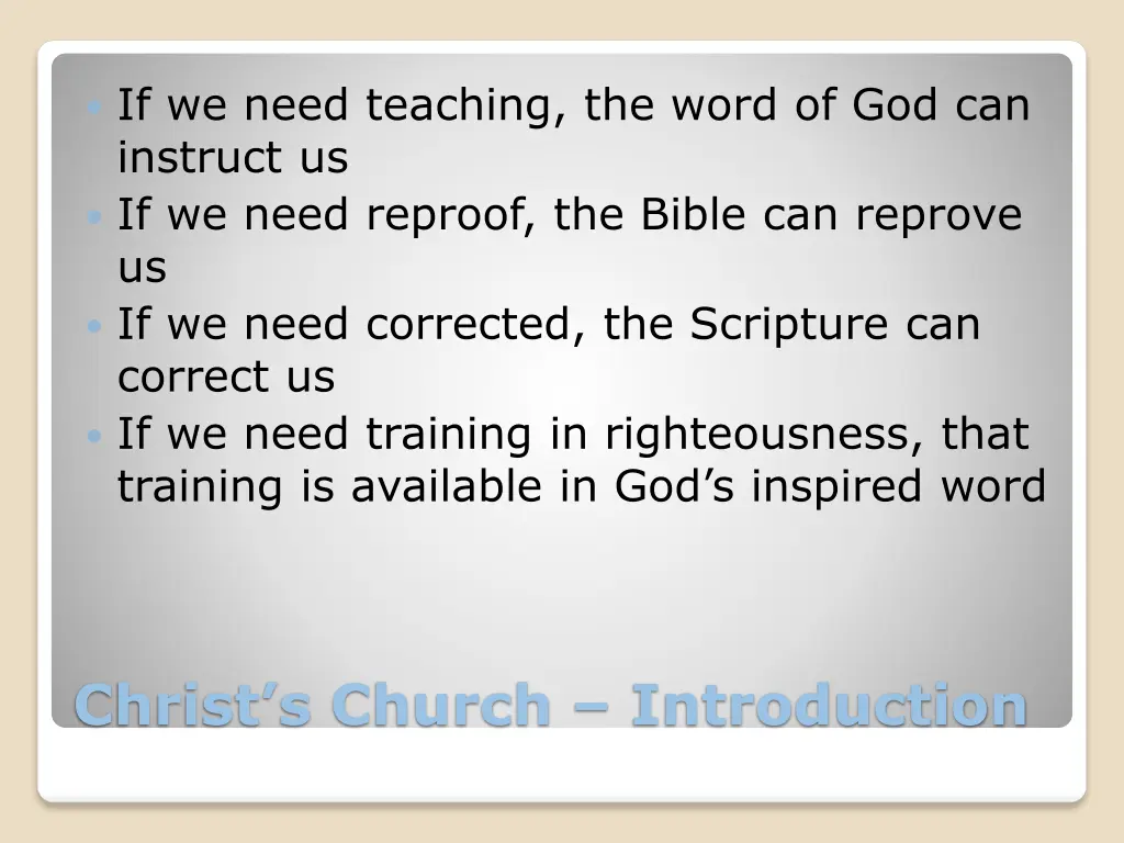 if we need teaching the word of god can instruct