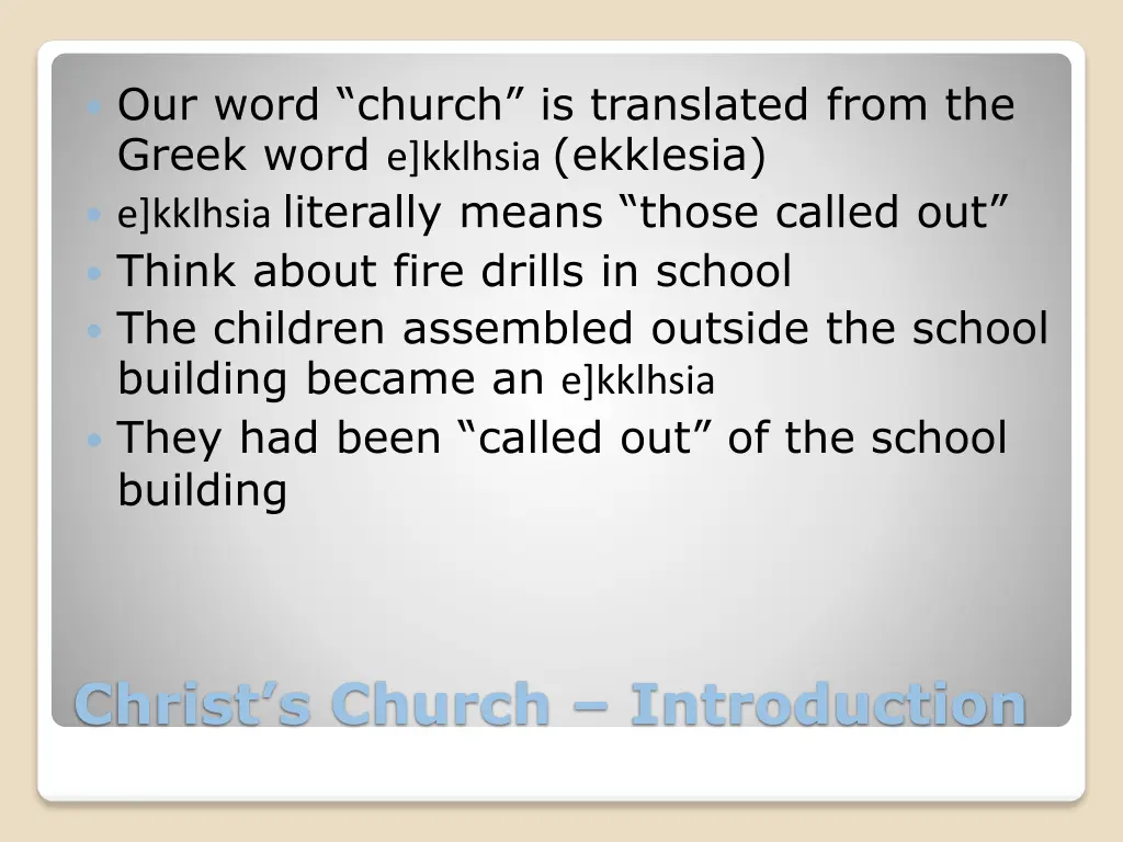our word church is translated from the greek word