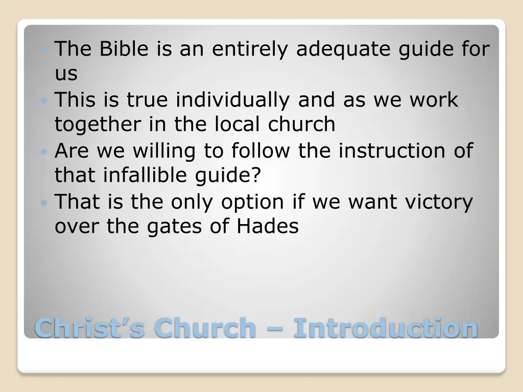 the bible is an entirely adequate guide