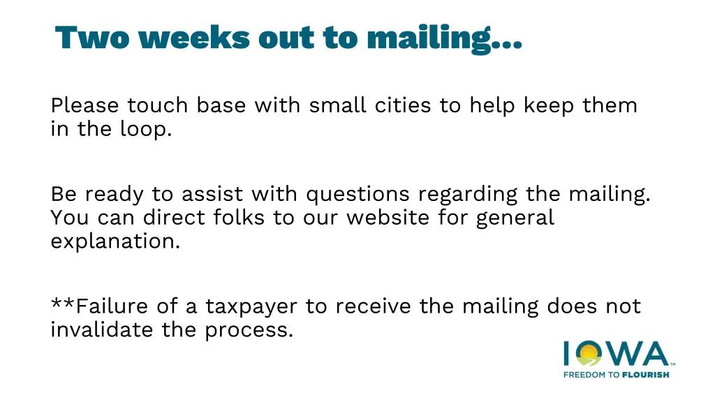 two weeks out to mailing
