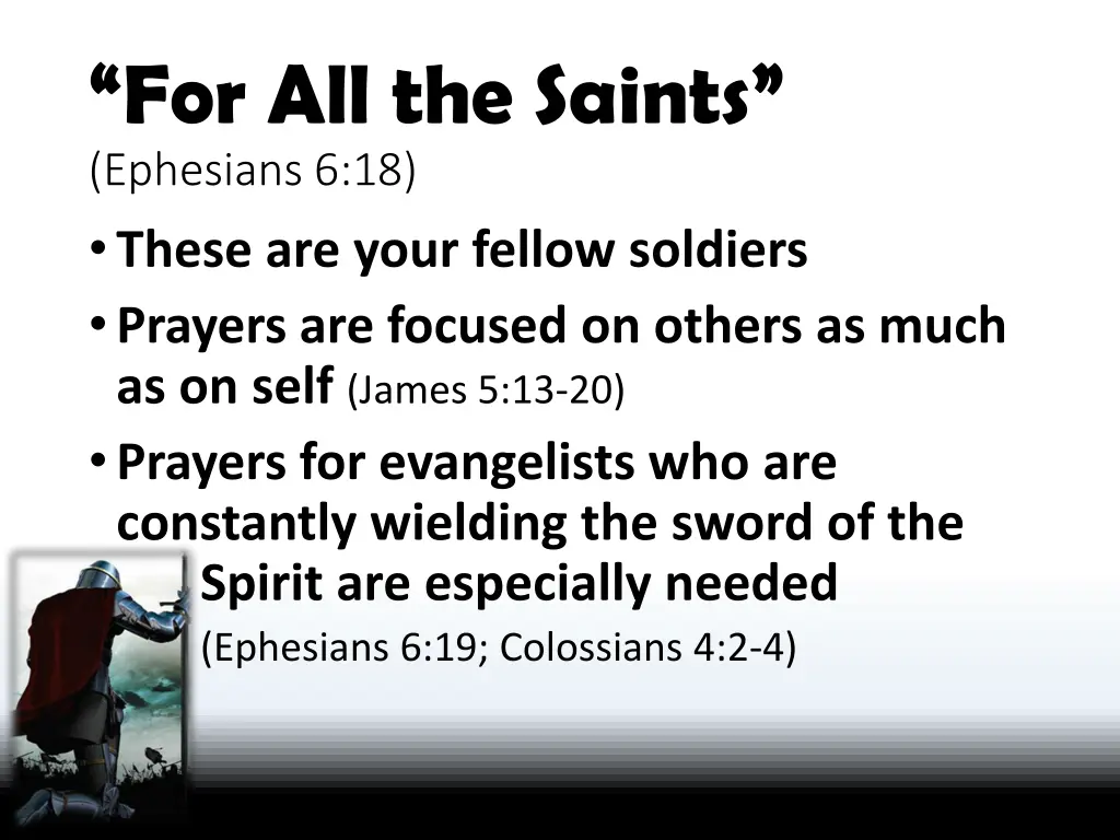 for all the saints ephesians 6 18 these are your