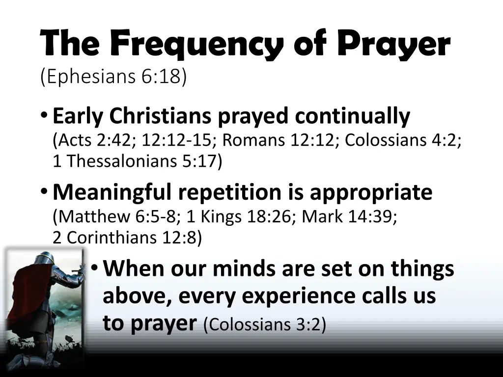 the frequency of prayer ephesians 6 18 early