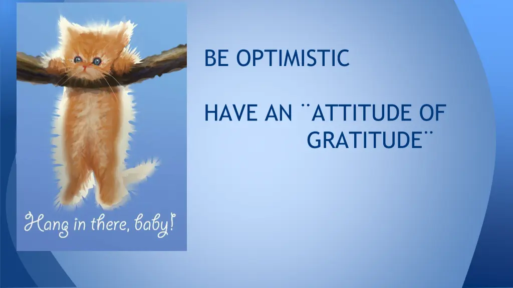 be optimistic