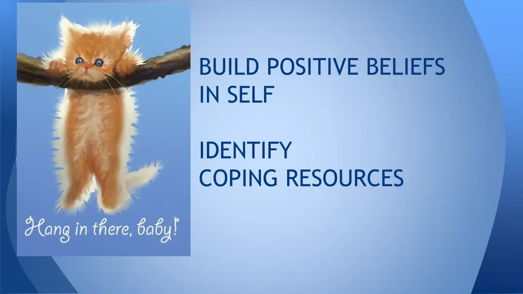 build positive beliefs in self