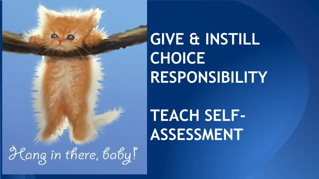 give instill choice responsibility