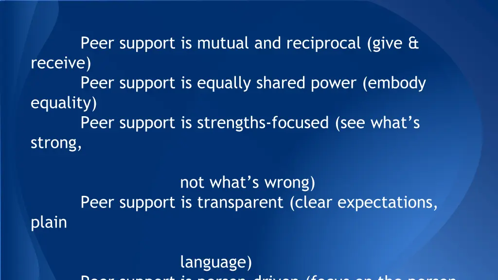 peer support is mutual and reciprocal give