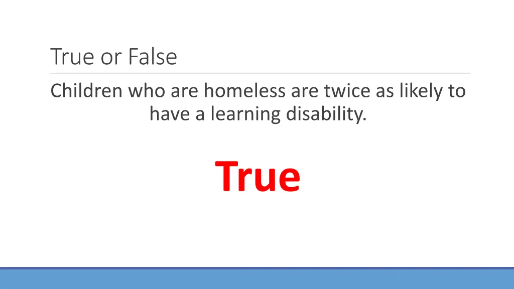true or false children who are homeless are twice