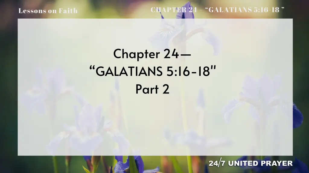 chapter 24 galatians 5 16 18 1