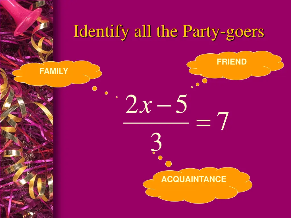 identify all the party goers