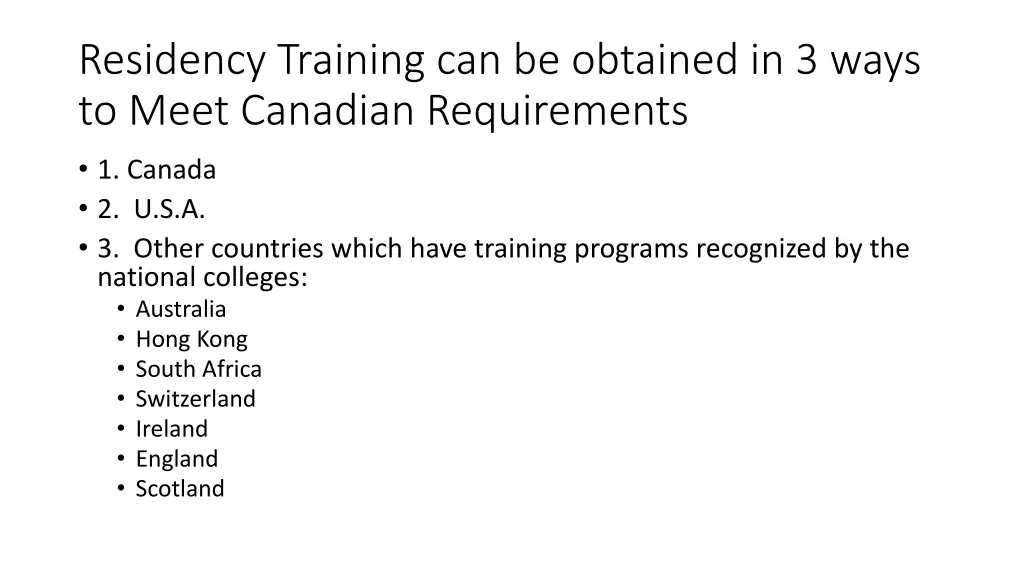 residency training can be obtained in 3 ways