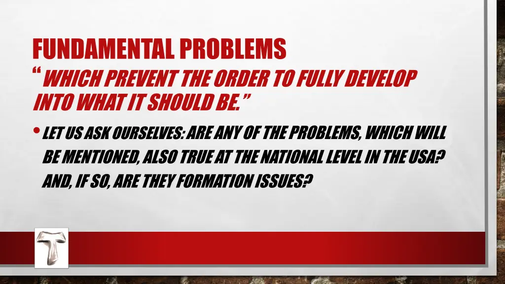 fundamental problems which prevent the order
