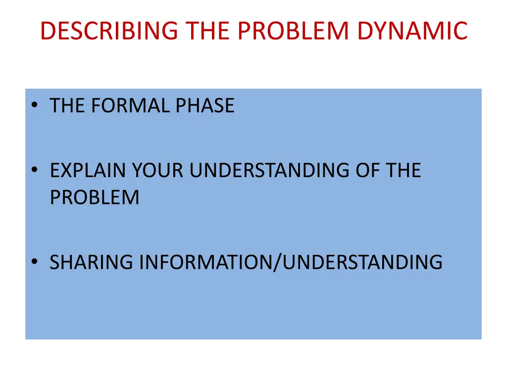 describing the problem dynamic