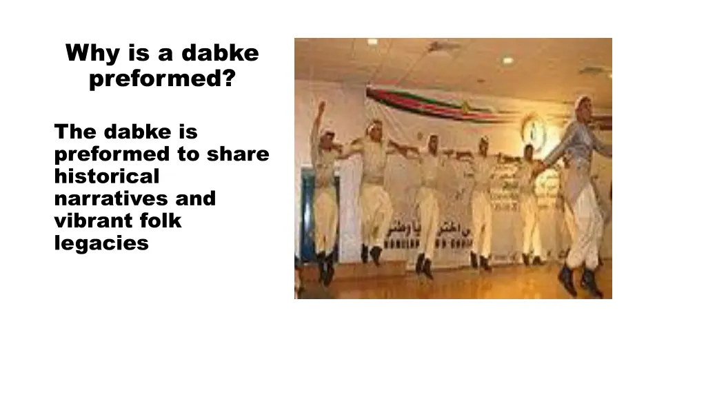 why is a dabke preformed