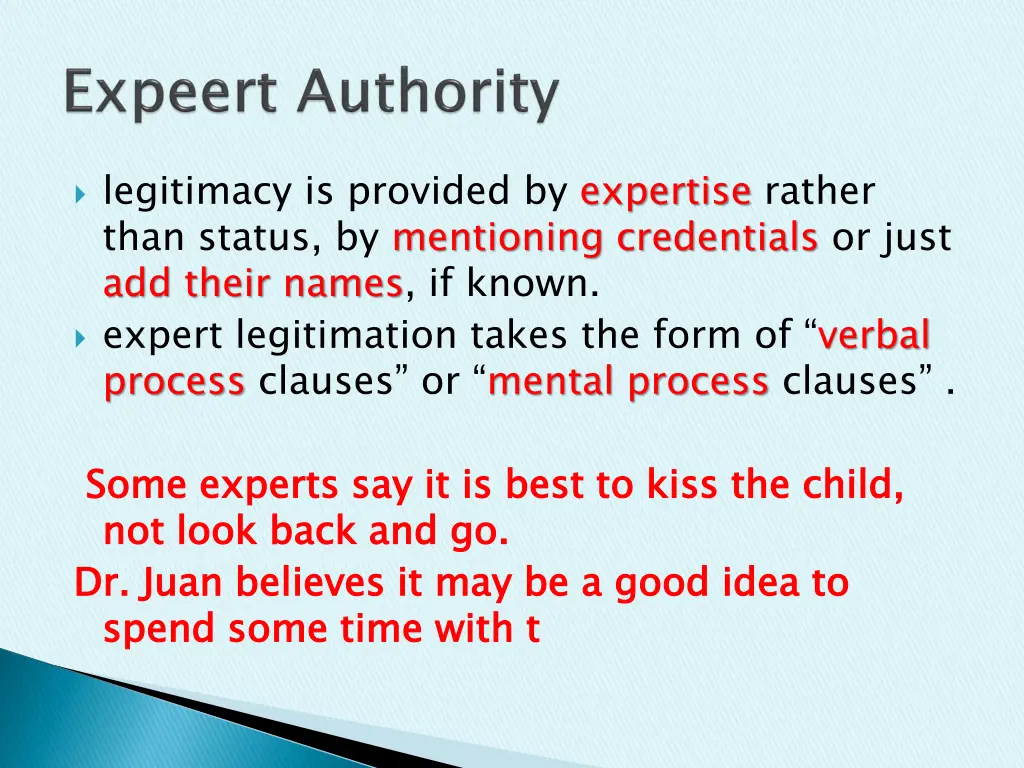 legitimacy is provided by expertise rather than