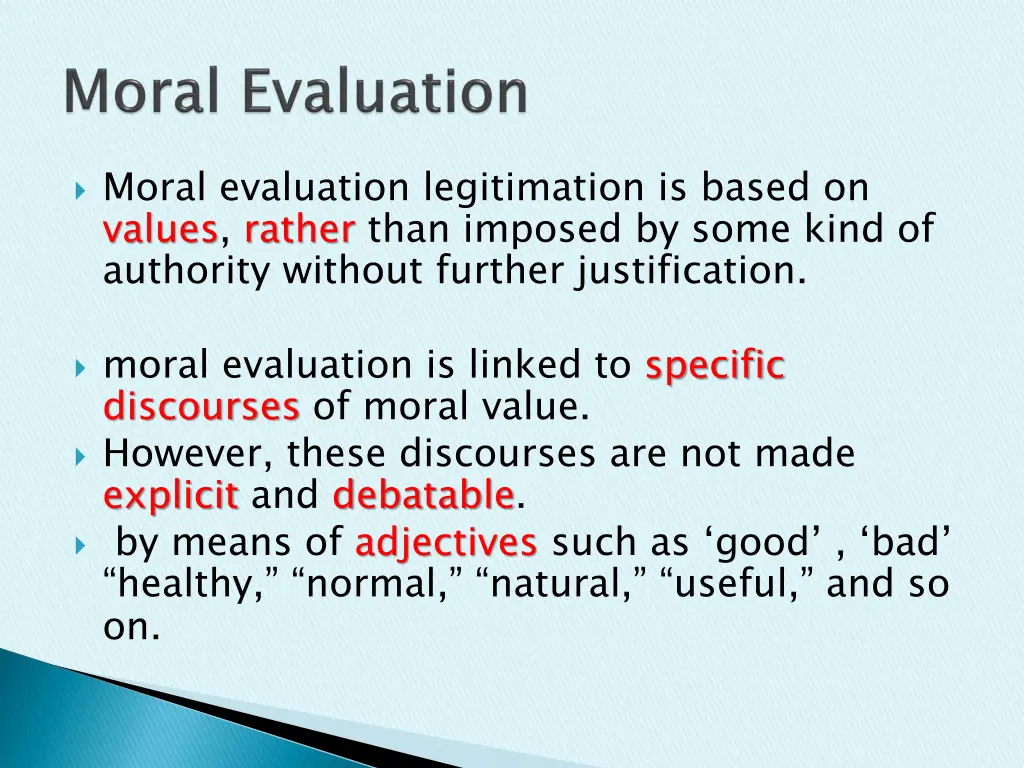 moral evaluation legitimation is based on values