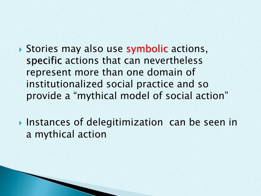 stories may also use symbolic actions specific