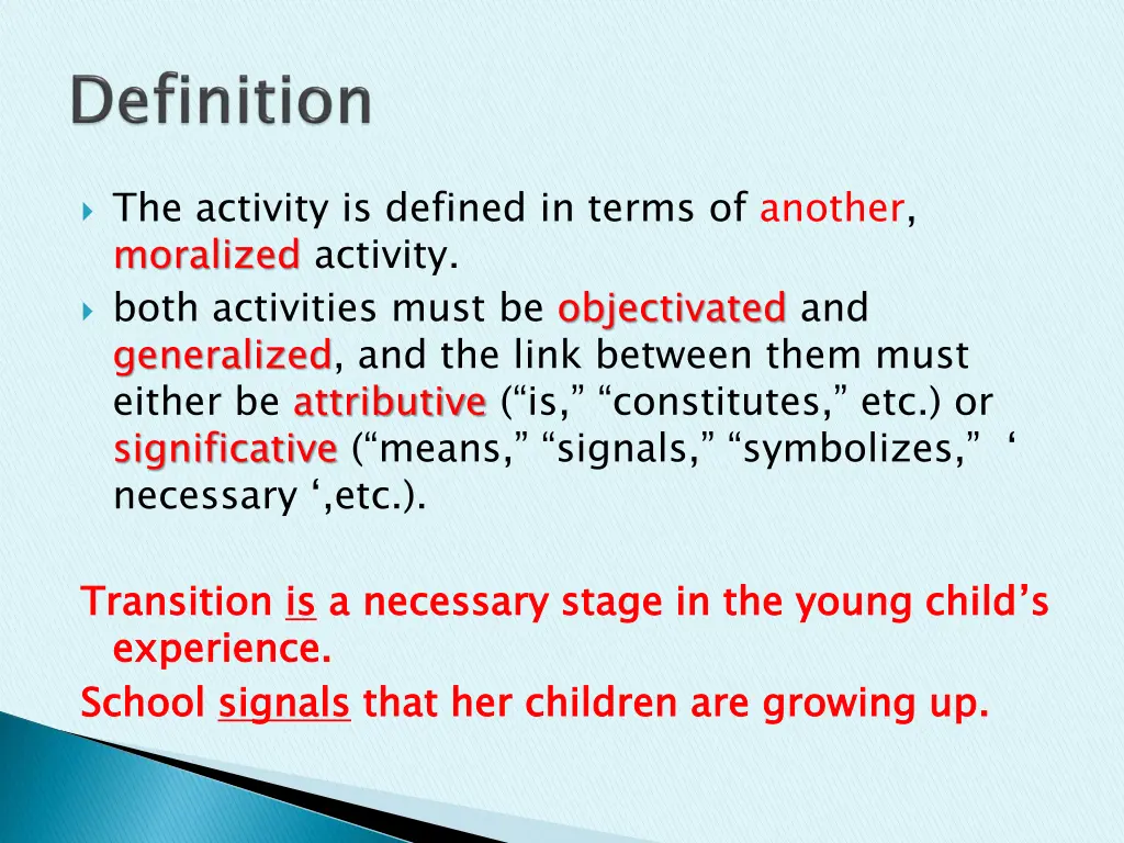 the activity is defined in terms of another