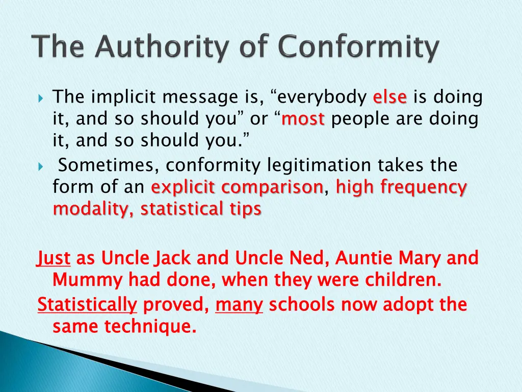 the implicit message is everybody else is doing