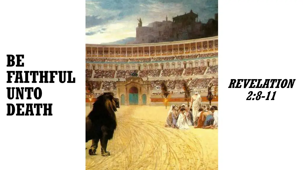 be faithful unto death
