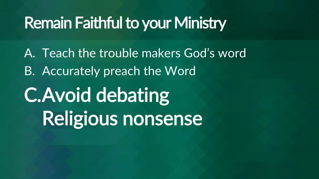 remain faithful to your ministry remain faithful 2