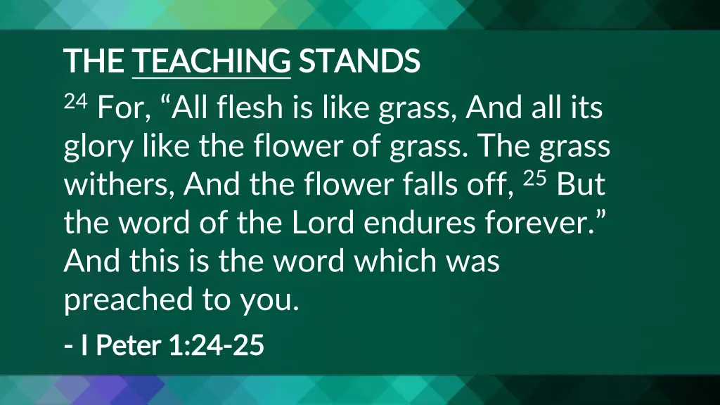 the the teaching teaching stands 24 for all flesh