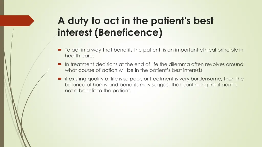 a duty to act in the patient s best interest