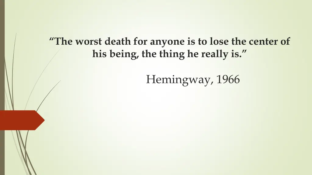 the worst death for anyone is to lose the center