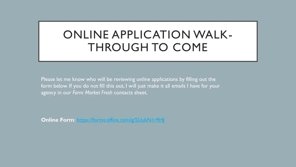 online application walk through to come