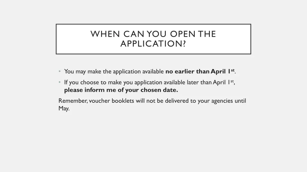 when can you open the application