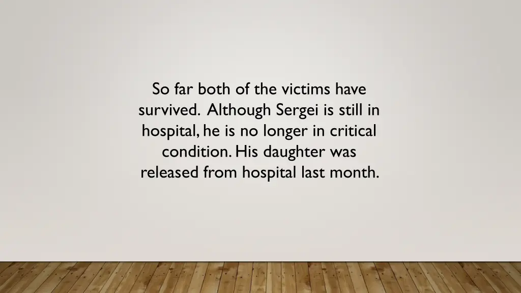 so far both of the victims have survived although